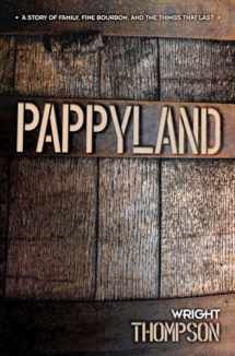 9781432886608-1432886606-Pappyland: A Story of Family, Fine Bourbon, and the Things That Last