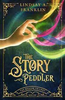 9781683701361-1683701364-The Story Peddler (Volume 1) (The Weaver Trilogy)