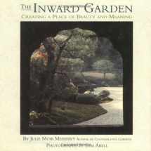9780316567923-0316567922-The Inward Garden: Creating a Place of Beauty and Meaning