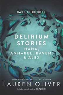 9780062484321-006248432X-Delirium Stories: Hana, Annabel, Raven, and Alex (Delirium Story)