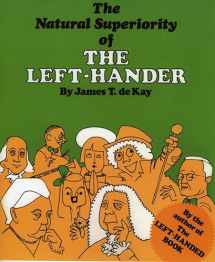 9780871313072-0871313073-The Natural Superiority of the Left-Hander