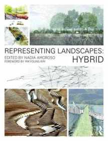 9781138778405-1138778400-Representing Landscapes: Hybrid: Hybrid