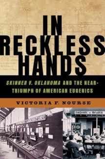 9780393065299-0393065294-In Reckless Hands: Skinner v. Oklahoma and the Near-Triumph of American Eugenics