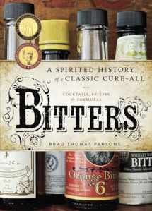 9781580083591-1580083595-Bitters: A Spirited History of a Classic Cure-All, with Cocktails, Recipes, and Formulas