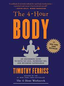 9780307463630-030746363X-The 4-Hour Body: An Uncommon Guide to Rapid Fat-Loss, Incredible Sex, and Becoming Superhuman