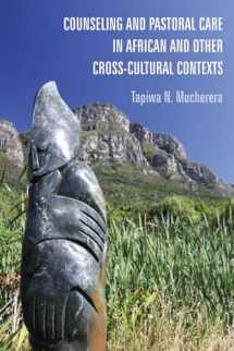 9781498283434-1498283438-Counseling and Pastoral Care in African and Other Cross-Cultural Contexts