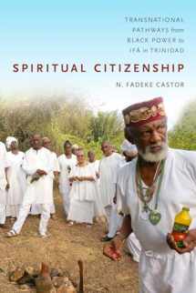 9780822368953-0822368951-Spiritual Citizenship: Transnational Pathways from Black Power to Ifá in Trinidad