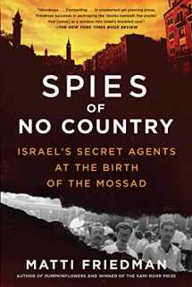 9781643750439-1643750437-Spies of No Country: Israel's Secret Agents at the Birth of the Mossad