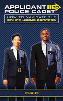 9781794547995-1794547991-Applicant to Police Cadet: How to navigate the Police hiring process