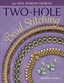 9781627006163-1627006168-Two-Hole Bead Stitching: 25+ new jewelry designs