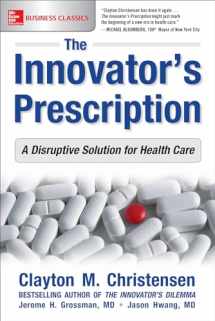 9781259860867-1259860868-The Innovator's Prescription: A Disruptive Solution for Health Care