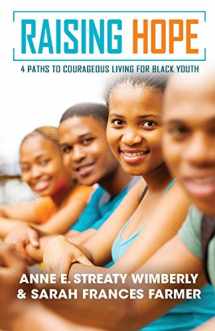 9780938162346-0938162349-Raising Hope: Four Paths to Courageous Living for Black Youth