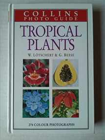 9780002191128-0002191121-Collins Guide to Tropical Plants: A Descriptive Guide to 323 Ornamental and Economic Plants With 274 Colour Photographs (English and German Edition)