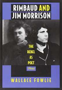 9780822314455-0822314452-Rimbaud and Jim Morrison: The Rebel as Poet