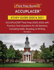 9781628459456-162845945X-ACCUPLACER Study Guide 2020 and 2021: ACCUPLACER Test Prep 2020-2021 with Practice Test Questions for All Sections Including Math, Reading, and Writing [4th Edition]