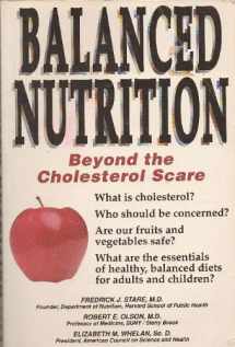 9781558509979-1558509976-Balanced Nutrition: Beyond the Cholesterol Scare