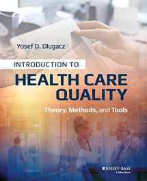 9781118777916-1118777913-Introduction to Health Care Quality: Theory, Methods, and Tools