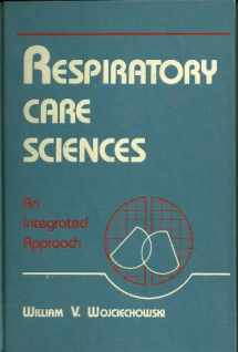 9780471885238-0471885231-Respiratory care sciences: An integrated approach (A Wiley medical publication)