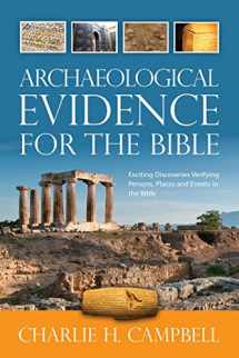 9781467937641-1467937649-Archaeological Evidence for the Bible: Exciting Discoveries Verifying Persons, Places and Events in the Bible