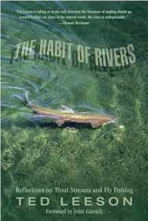 9781592289547-1592289541-Habit of Rivers: Reflections On Trout Streams And Fly Fishing