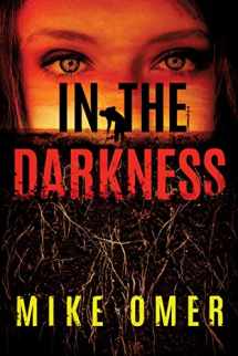 9781503990425-1503990427-In the Darkness (Zoe Bentley Mystery, 2)