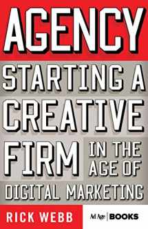 9781137279866-1137279869-Agency: Starting a Creative Firm in the Age of Digital Marketing (Advertising Age)