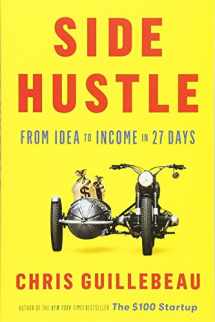 9781524762438-1524762431-Side Hustle: From Idea to Income in 27 Days