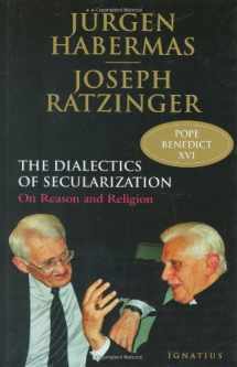 9781586171667-1586171666-The Dialectics of Secularization: On Reason and Religion
