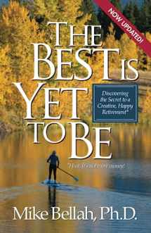 9780578533797-0578533790-The Best Is Yet To Be: Discovering the Secret to a Creative, Happy Retirement