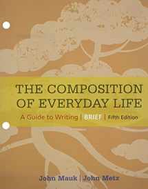 9781305632240-1305632249-The Composition of Everyday Life, Brief (The Composition of Everyday Life Series)