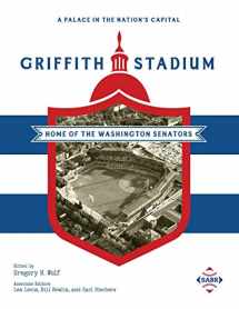 9781970159493-1970159499-A Palace in the Nation’s Capital: Griffith Stadium, Home of the Washington Senators (SABR Cities and Stadiums)