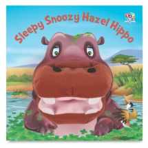 9781849564496-1849564493-Sleepy Snoozy Hazel Hippo