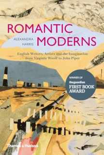 9780500251713-0500251711-Romantic Moderns: English Writers, Artists and the Imagination from Virginia Woolf to John Piper