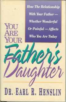 9780840777225-0840777221-You Are Your Father's Daughter