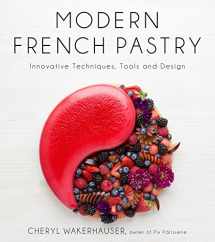 9781624144370-1624144373-Modern French Pastry: Innovative Techniques, Tools and Design