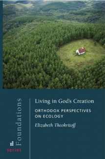 9780881413380-0881413380-Living in God's Creation: Orthodox Perspectives on Ecology (Foundations, 4)