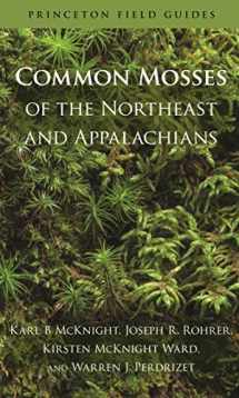 9780691156965-0691156964-Common Mosses of the Northeast and Appalachians (Princeton Field Guides, 86)