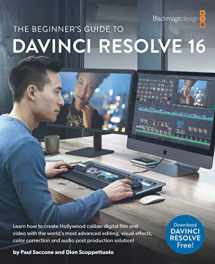 9781734227918-1734227915-The Beginner's Guide to to DaVinci Resolve 16: Learn Editing, Color, Audio & Effects