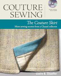 9781627103879-1627103872-Couture Sewing: The Couture Skirt: more sewing secrets from a Chanel collector