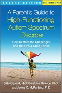9781462517954-1462517951-A Parent's Guide to High-Functioning Autism Spectrum Disorder: How to Meet the Challenges and Help Your Child Thrive