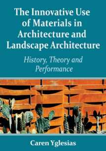 9780786470808-0786470801-The Innovative Use of Materials in Architecture and Landscape Architecture: History, Theory and Performance
