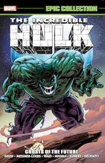 9781302916268-1302916262-INCREDIBLE HULK EPIC COLLECTION: GHOSTS OF THE FUTURE (Incredible Hulk, 22)