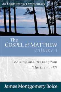 9780801066436-0801066433-The Gospel of Matthew: The King and His Kingdom, Matthew 1-17 (Expositional Commentary)
