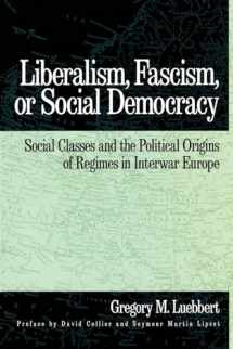 9780195066111-0195066111-Liberalism, Fascism, or Social Democracy: Social Classes and the Political Origins of Regimes in Interwar Europe