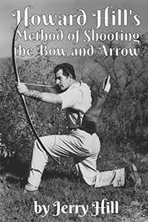 9781731230201-1731230206-Howard Hill's Method of Shooting a Bow and Arrow