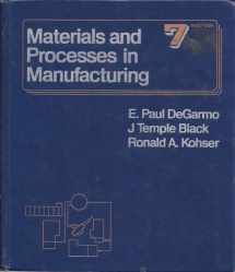 9780023286315-0023286318-Materials and Processes in Manufacturing