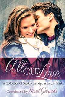 9781496178039-1496178033-All Our Love: A Collection of Stories that Speak to the Heart