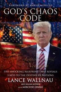 9780998216423-0998216429-God’s Chaos Code: The Shocking Blueprint that Reveals 5 Keys to the Destiny of Nations (The Chaos Series)