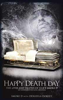 9781545613580-1545613583-Happy Death Day the Lives and Deaths of Ugk's Smoke D an Underground King Original