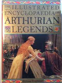 9781566198769-1566198763-Illustrated Encyclopedia of Arthurian Legends
